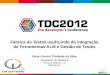 TDC2012 - Fábrica de Testes usufruindo da integração de Ferramentas ALM e Gestão de Testes