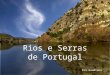 Serras e rios de portugal