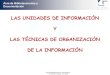 Tutorial sobre unidades de información y técnicas de organización de la información