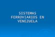 Sistema Ferroviario Venezolano