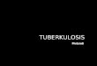 TUBERKULOSIS (blok)