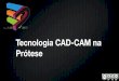 Tecnologia CAD-CAM Na Implantodontia [Out 2007]