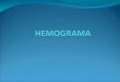 HEMOGRAMA Presentation1