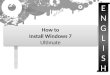 How to Install Windows 7 Ultimate