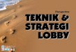 Teknik & Strategi Lobby