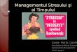 Managementul Stresului si al Timpului
