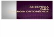 Anestesia Para Ortopedia