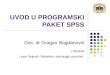 2 Uvod u Koriscenje Programskog Paketa SPSS