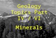 Geology Part IV/V Minerals Powerpoint for Educators - Download at www. sciencepowerpoint .com