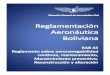 RAB_43_Reglamento Sobre Aeronavegabilidad Continua, Mantenimiento, Mantenimiento Preventivo, Reconstruccion y Alteracion (Bolivia)