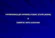 HYPEROSMOLAR HYPERGLYCEMIC STATE (HONK)&DIABETIC KETO ACIDOSIS