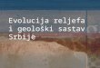 Evolucija makroreljefa Srbije i geološki sastav