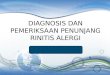 Presentasi Alergi Imunologi, Rhinitis Alergi Dan Pem.penunjang