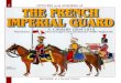 French Imperial Guard Vol.3 Cavalry 1804-1815