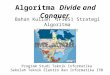 Algoritma Divide and Conquer (Versi 19-9-2012)
