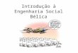 Introdução à Engenharia Social Bélica