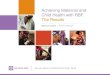 Achieving Maternal and Child Health with RBF: The Results 2013