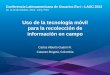 Uso de la tecnología móvil para la recolección de información en campo, Carlos Alberto Guarín Ramírez - Catastro Distrital, Colombia