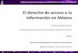 El derecho de acceso a la  información en México - IFAI