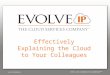 Effectively Explaining the Cloud to Your Colleagues