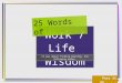 25 Words of Work / Life Wisdom
