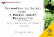 Public Health Prevention And Social Care Mcmanus 7 April 2011