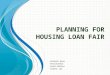 Planning for housing loan fair