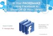 NCompass Live: In Your FACE[book]! Using Facebook to Show Off @ Your Library