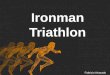 Iroman triathlon