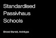 Architype - Standardised Passivhaus Schools, Ecobuild UK 2014