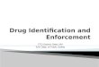 Drug  Identification And  Enforcement