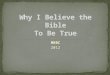 Why I Believe the Bible to be True  -