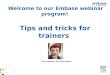 Embase: Tips and tricks for trainers - 27 Feb 2013