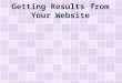 Getting Results from Your Website