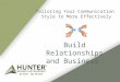 Tailoring your communication style to better connect