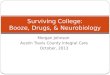 Surviving College: Booze, Drugs, & Neurobiology