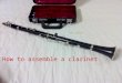 How to assemble a clarinet hong