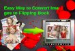 Easy way to convert images to flipping book