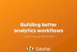 Building Better Analytics Workflows (Strata-Hadoop World 2013)