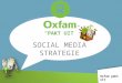 Presentatie Social Media strategie oxfam