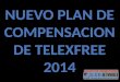 Nuevo plan de compensacion de TelexFree Internacional 2014 en Español