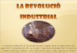 La Revolució Industrial