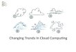 Changing Trends In Cloud Computing