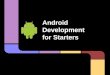 Android development orientation for starters v4   seminar