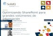 Summit 2013: Optimizando SharePoint2013 para grandes volumenes de informacion