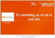 Ponencia el marketing ya no es lo que era - congreso nacional de marketing y ventas - Valencia
