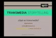 ¿Qué es transmedia?