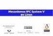 Mecanismos IPC system V en Linux