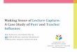 Making Sense of Lecture Capture: A Case Study of Peer and Teacher Influence