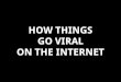 Stijn Debrouwere - How things go viral on the internet
